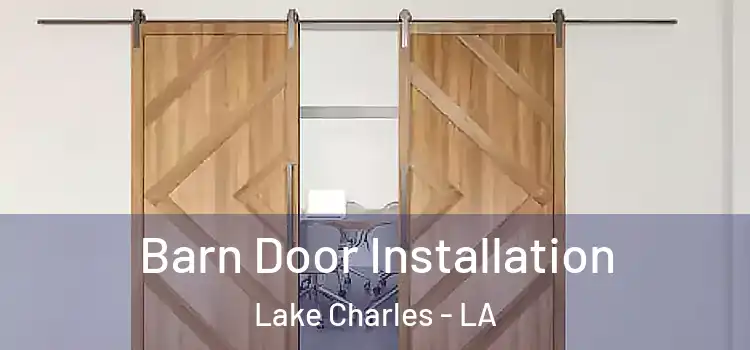 Barn Door Installation Lake Charles - LA