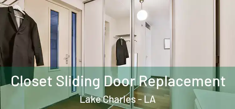  Closet Sliding Door Replacement Lake Charles - LA