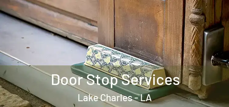 Door Stop Services Lake Charles - LA