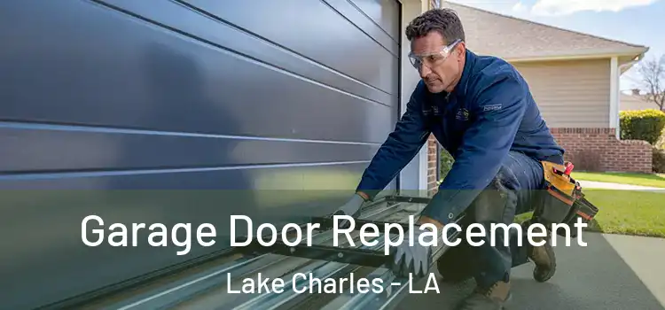  Garage Door Replacement Lake Charles - LA