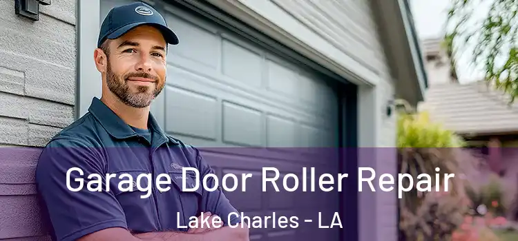  Garage Door Roller Repair Lake Charles - LA