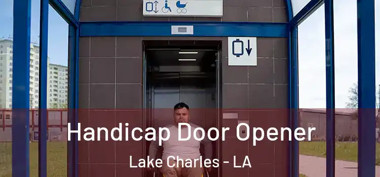  Handicap Door Opener Lake Charles - LA