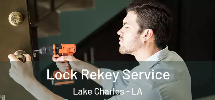  Lock Rekey Service Lake Charles - LA