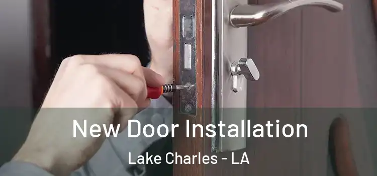  New Door Installation Lake Charles - LA