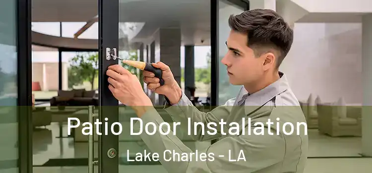  Patio Door Installation Lake Charles - LA