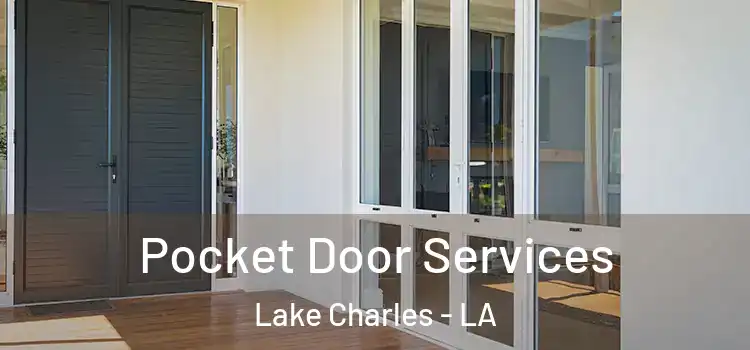  Pocket Door Services Lake Charles - LA