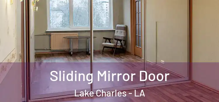  Sliding Mirror Door Lake Charles - LA